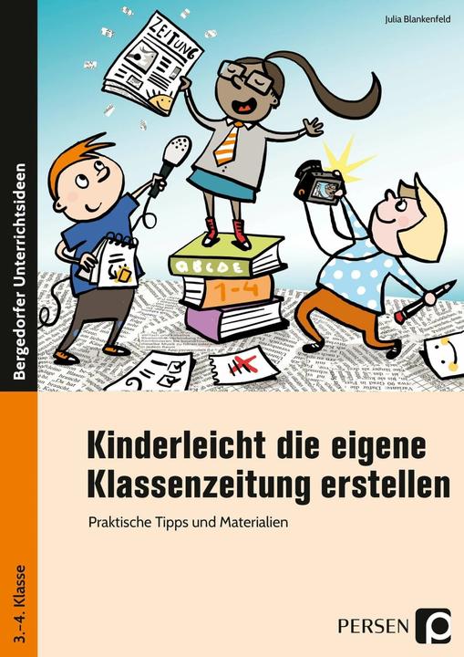 Immagine prodotto Kinderleicht die eigene Klassenzeitung erstellen (Tedesco, Julia Blankenfeld, 2018)