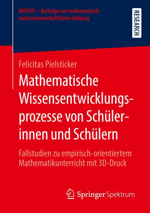 Actual product image Mathematische Wissensentwicklungsprozesse von Schülerinnen und Schülern (German, Felicitas Pielsticker, 2020)