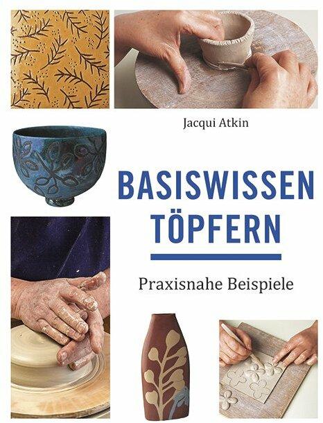 Produktbild Basiswissen Töpfern (Deutsch, Monika Krumbach, Jacqui Atkin, 2020)