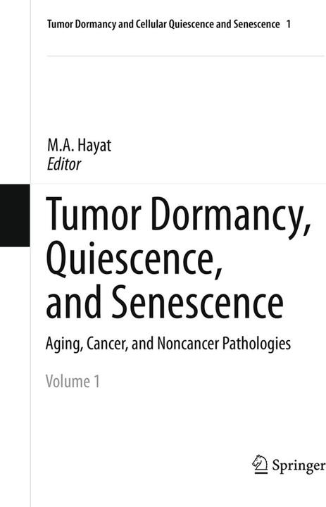 Produktbild Tumor Dormancy, Quiescence, and Senescence, Volume 1 (M. A. Hayat, 2016)