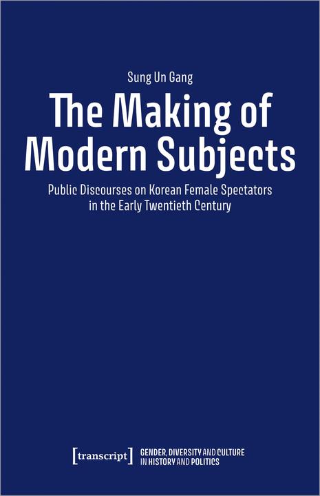 Produktbild The Making of Modern Subjects (Englisch, Sung Un Gang, 2024)