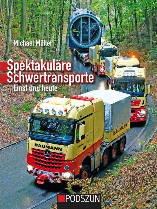 Produktbild Spektakuläre Schwertransporte einst und heute (Deutsch, Michael Müller, 2021)