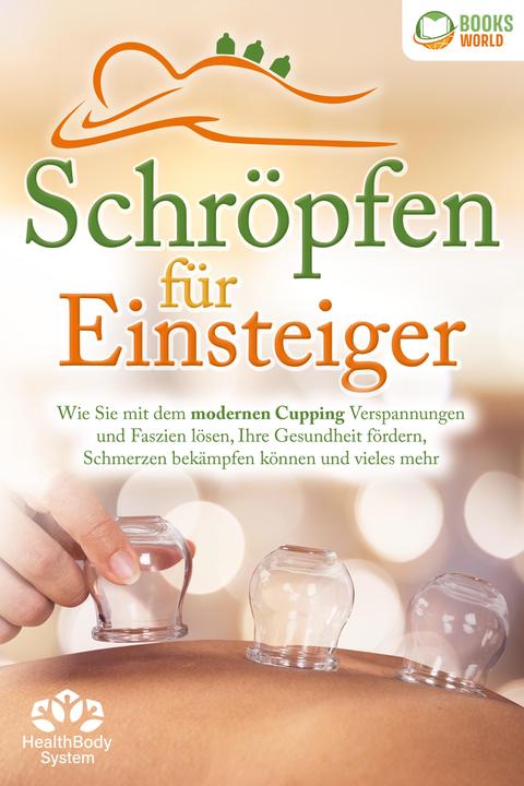 Produktbild Elektrobock Schröpfen für Einsteiger - Die universelle Wunderwaffe: Wie Sie mit dem modernen Cupping Verspa (Deutsch, Health BodySystem, 2024)