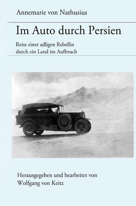 Produktbild Im Auto durch Persien (Deutsch, Annemarie von Nathusius, 2022)
