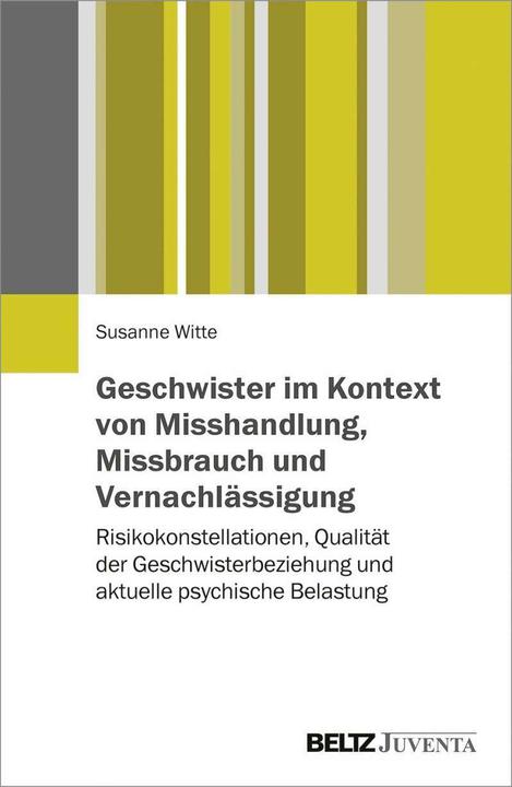 Immagine prodotto Geschwister im Kontext von Misshandlung, Missbrauch und Vernachlässigung (Tedesco, Susanne Witte, 2018)
