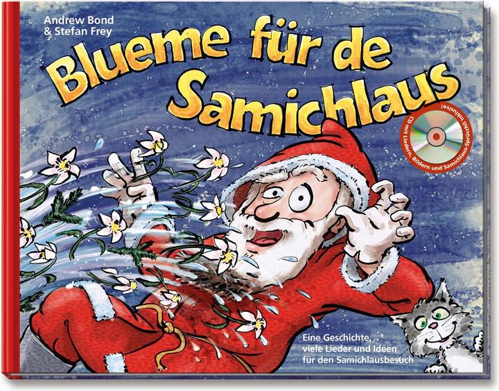 Blueme für de Samichlaus (mit CD) (Schweizerdeutsch, Andrew Bond, 2018)