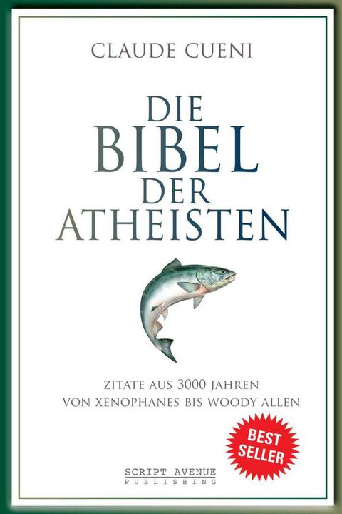 Produktbild Die Bibel der Atheisten (Deutsch, Claude Cueni, 2016)